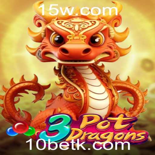 Explorando o Fantástico Mundo de 3PotDragons com 10bet