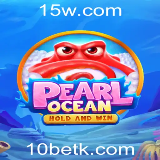 Explorando o Novo Universo do Jogo: PearlOcean e a Emoção das Apostas 10bet